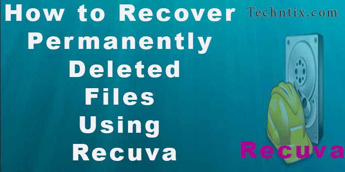 How to Recover Permanently Deleted Files Using Recuva